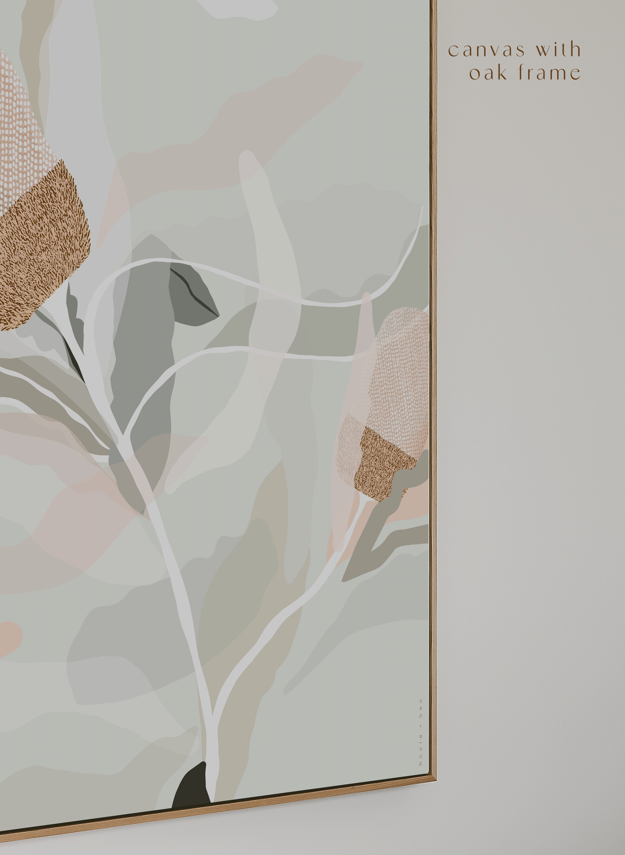 BANKSIA BLOOM // 80 X 96CM // SAGE // CANVAS WITH OAK FRAME